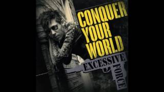 Watch Excessive Force Conquer Your World video