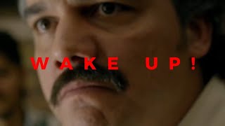 Pablo Escobar - Narcos Edit | WAKE UP!