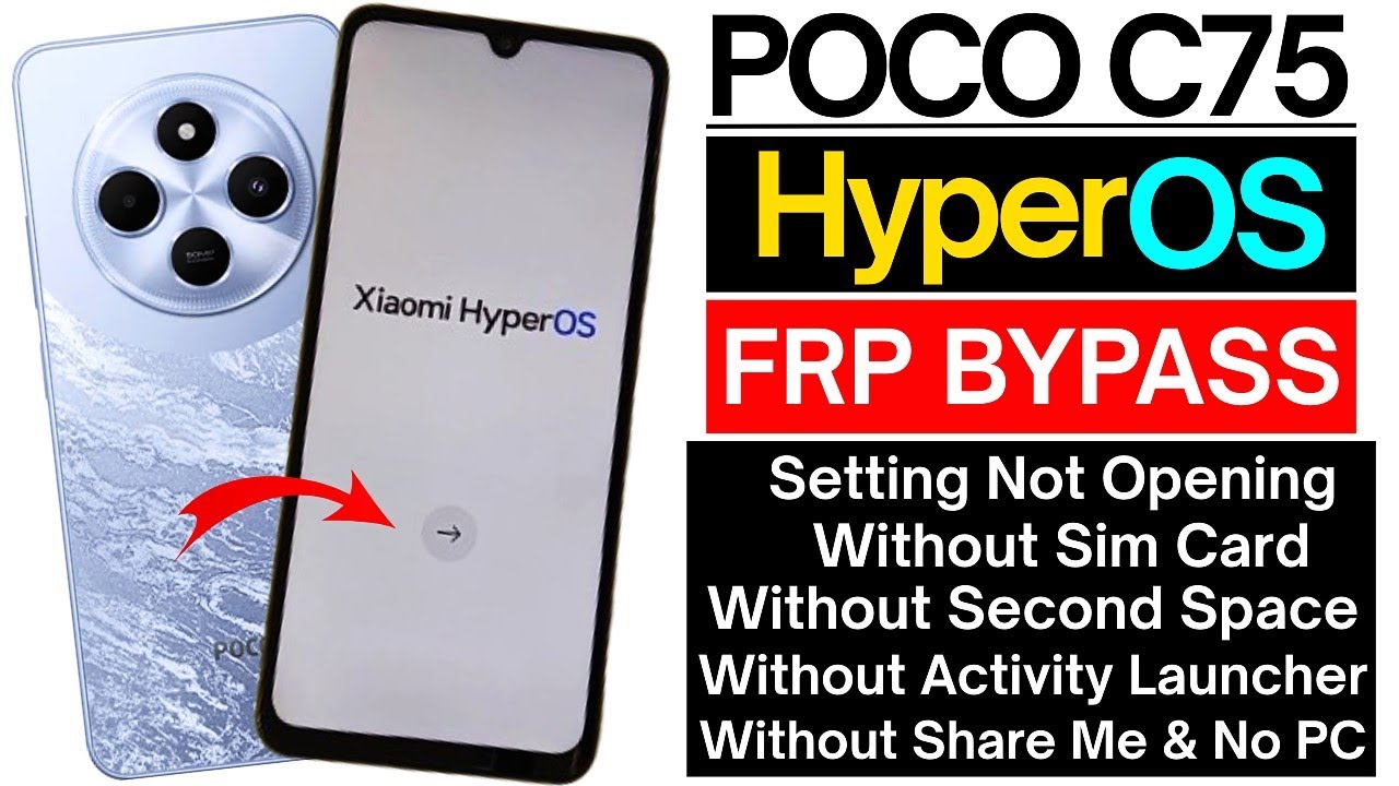 Poco C75 HyperOS FRP Bypass Android 14/15 Without PC | Poco C75 HyperOS FRP Bypass Android 14/15 Without PC |