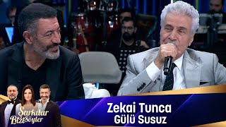 Zekai Tunca - GÜLÜ SUSUZ