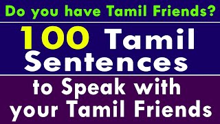 100 Tamil Sentences To Speak With Your Friends 18 - Learn Tamil Through English