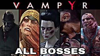 Vampyr Tutti I Boss All Bosses Fight Gameplay Ita