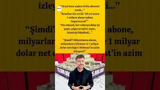 10 Yıl Önce 8 Bin Abone, Şimdi 1 Milyar Dolarlık Başarı Mrbeastin Hikayesi