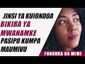 BIKRA YA MWANAMKE HUONDOLEWA KWAMBINU HIZI,  PASIPO KUMPA MAUMIVU | 18+ Only