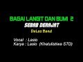 Delaz Band ~ Bagai Langit Dan Bumi 2 (Sebab Derajat) _ Lasio