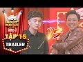 Thách thức danh hài 5 | Trailer tập 15: Trấn Thành cực hả hê khi Ngô Kiến Huy bị công kích liên hoàn thumbnail