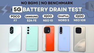 Updated Poco F7 Vs Iqoo Neo 10 Vs Samsung S24 Fe Vs Iqoo Neo 10R Vs Oneplus Nord 5 Battery Drain