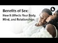 The Health Benefits of Sex | Healthline