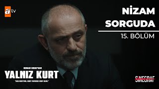 Nizam Yakalanacak Mı? - Yalnız Kurt 15. Bölüm