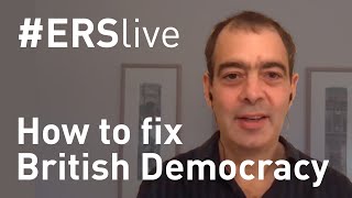 Ers Live How To Fix British Democracy - David Runciman At The Ers Agm