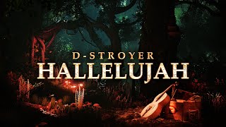 D-Stroyer - Hallelujah (Official Music Video)