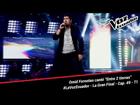 Omid Forootan cantó “Entre 2 tierras” - La Voz Ecuador - La Final - Cap. 49 - T1