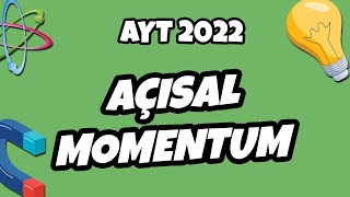 Açısal Momentum | AYT Fizik 2022 #hedefekoş