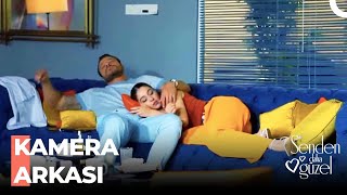 Senden Daha Güzel 8. Bölüm Kamera Arkası