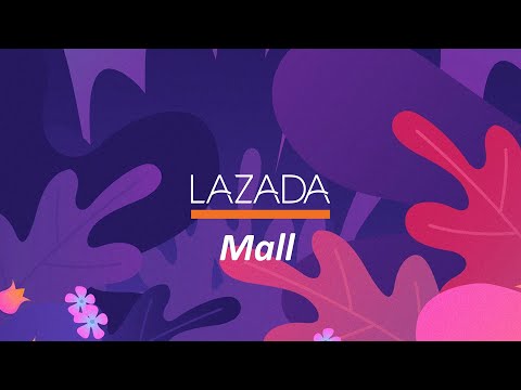 Lazada Mall là gì? Cách nhận biết sản phẩm Lazada Mall? Có ưu đãi, cam đoan gì khi mua trên LazMall