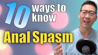 10 signs and symptoms of Anal Spasm!