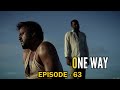 One Way Episode 63