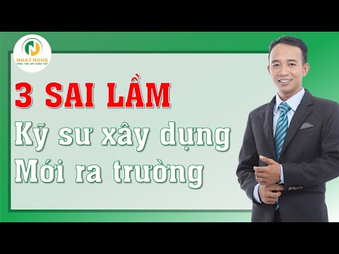 3 Sai lầm của các Anh Em Kỹ sư Xây dựng mới ra trường | Huỳnh Nhất Linh |