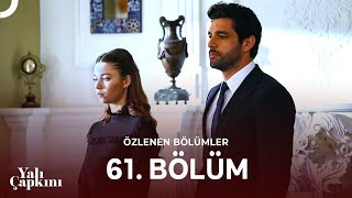 Yalı Çapkını Özlenen Bölümler 61. Bölüm Seyran Ve Akın Nişanlandı