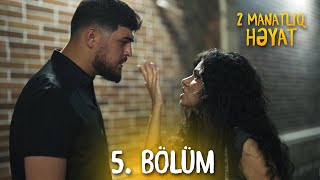 2 Manatliq Həyat 5. Bölüm
