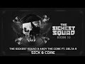 The Sickest Squad & Andy The Core ft. Delta 9 - Sick & Core (Brutale 025)
