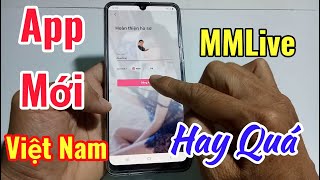 Chia Sẻ Ứng Dụng Live Việt Mmlive Mới Nhất Cực Hay