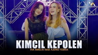 VIA AMELIA FEAT. AJENG FEBRIA - KIMCIL KEPOLEN ( Live Music )
