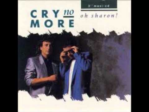 CRY NO MORE - OH SHARON! (EXTENDED VERSION) - 1989