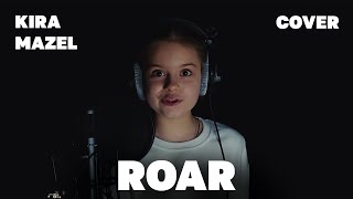Katy Perry - Roar [Official Cover By 9 Year-Old Kira Mazel] - Кети Перри - Roar