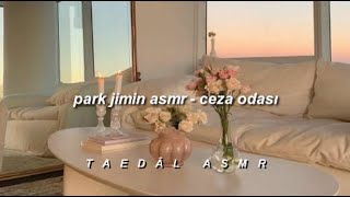 🌈 Park Jimin ASMR / Ceza Odası / Jimin İle Hayal Et / BTS İle Hayal Et / Türkçe 