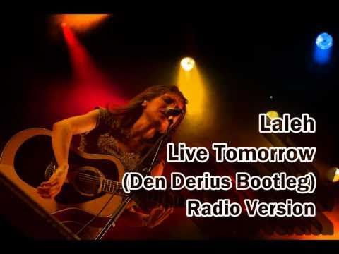 Live tomorrow laleh скачать Live tomorrow laleh скачать
