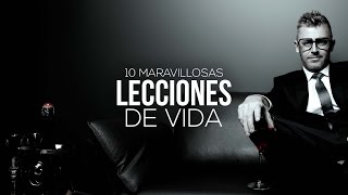 10 Maravillosas Lecciones De Vida Para Reflexionar Y Vivir Una Vida Increíble