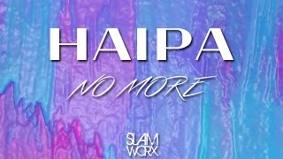 Haipa - No More (Original Mix)