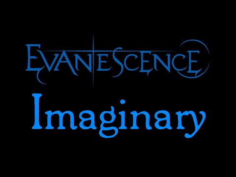 Imaginary (  Evanescence EP Version) Video