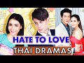 [PART2]10 Hate to Love Relationship Thai Dramas/Thai Lakorn