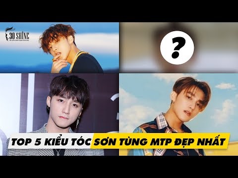 Top 5 Kiểu Tóc Phong Cách Sơn Tùng MTP Đẹp Nhất Tại 30Shine