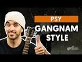 Gangnam Style - Psy (aula de violão)