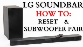 How to RESET and PAIR the LG SOUNDBAR - RESET - SUBWOOFER PAIRING - Bluetooth Co