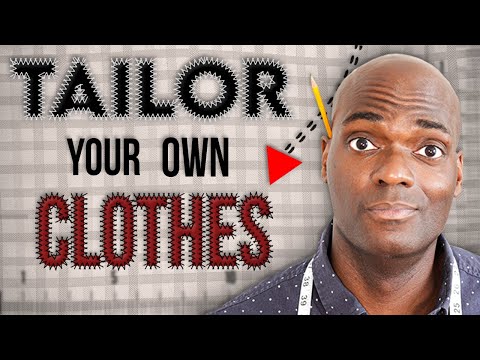 Afraid To Tailor Your Own Clothes? Don't Be!