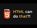 HTML can do that?!