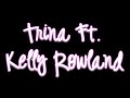 Trina Ft Kelly Rowland- Here We Go lyrics