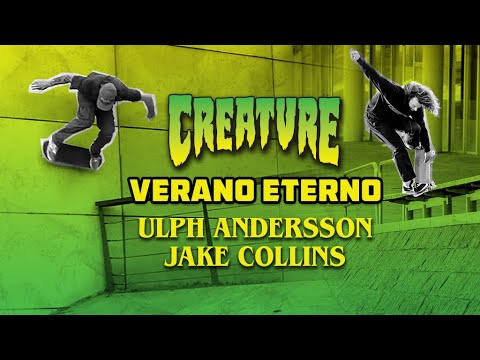 Creature's VERANO ETERNO | Ulph Andersson and Jake Collins