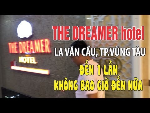 The dreamer hotel vũng tàu - không dám đến lần thứ 2