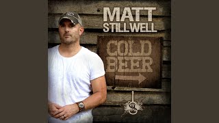 Watch Matt Stillwell Cold Beer video