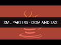 XML Parsers | Parsing XML using DOM and SAX Parsers | Edureka