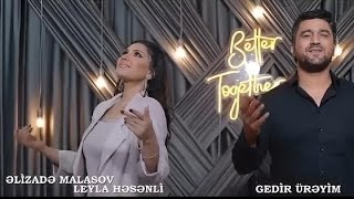 Elizade Malasov ft Leyla Hesenli - Gedir Ureyim - 2023 Resmi 