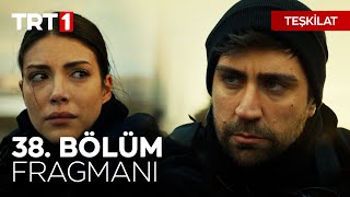 Teşkilat 38. Bölüm Fragmanı