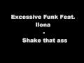 Excessive Funk feat. Ilona - Shake That Ass