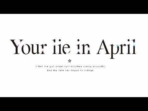 Your Lie in April - Première partie