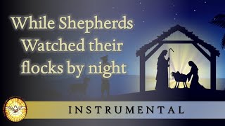 Watch Christmas Carols While Shepherds Watched Their Flocks By Night video